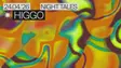 Night Tales: Higgo & Friends TBA thumbnail