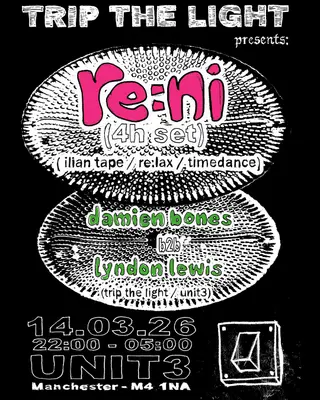 Trip the Light presents: re:ni (4 hour set) at Unit3 Trip the Light presents: re:ni (4 hour set) at Unit3