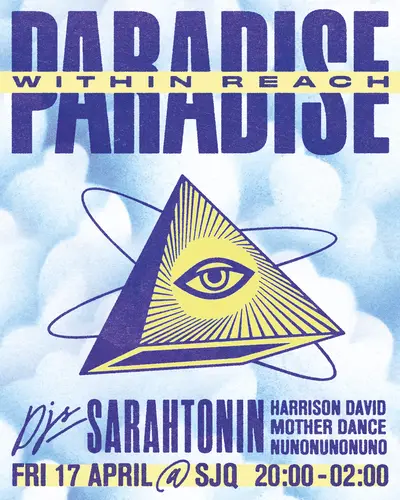 Paradise Within Reach - EDM event at SJQ in London