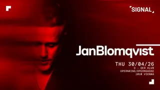 SIGNAL presents Jan Blomqvist at O der Klub