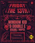 Friday The 13th with Window Kid & D Double E thumbnail