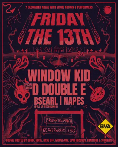 Friday The 13th with Window Kid & D Double E - EDM event at Beaver Works in Leeds