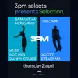 3pm Selects presents: Selection Leeds 2026 | Tickets & Lineup - Events EDM news from EDMDanceDirectory.com