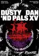 Dusty Dan 'nd Pals XV