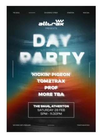 DAY PARTY w/Kickin' Pigeon, Tom2trax, Prof at The Snug DAY PARTY w/Kickin' Pigeon, Tom2trax, Prof at The Snug