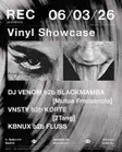 REC: VINYL SHOW CASE: DJ VENOM, BLACKMAMBA, VNSTY, KORTE, KBNUX, Fluss thumbnail