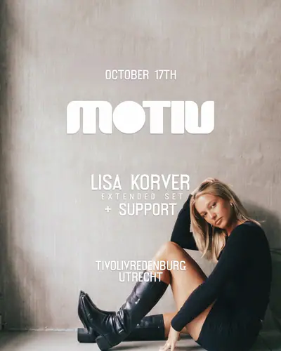 Motiv - Lisa Korver (Extended set) & More - EDM event at TivoliVredenburg in Utrecht