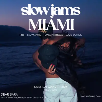 SLOW JAMS MIAMI - Slow Jams & RnB Day Party - EDM event at Dear Sara in Miami