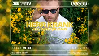 Sacré présente: Herr Krank all night long at Sacré Sacré présente: Herr Krank all night long at Sacré