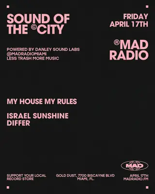 MY HOUSE MY RULES: Israel Sunshine, DIFFER at Mad Radio Miami