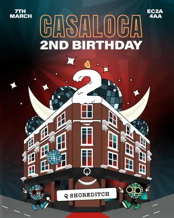 CASALOCA 2nd BIRTHDAY - Q Shoreditch at Q Shoreditch CASALOCA 2nd BIRTHDAY - Q Shoreditch at Q Shoreditch