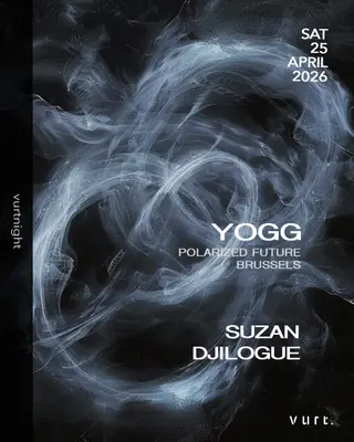 vurtnight with Yogg (Polarized Future / Brussels) at vurt. vurtnight with Yogg (Polarized Future / Brussels) at vurt.