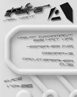 circuit|breaker Label Night with Keepsakes [NZ], Hasvat Informant B2B Kait Xri at Solace