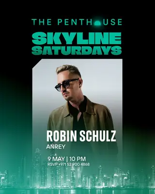 Robin Schulz - Skyline Saturdays at The Penthouse at The Penthouse Dubai Robin Schulz - Skyline Saturdays at The Penthouse at The Penthouse Dubai