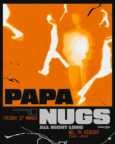 Papa Nugs (All Night Long) - EDM event at NUMBER 90 LONDON in London