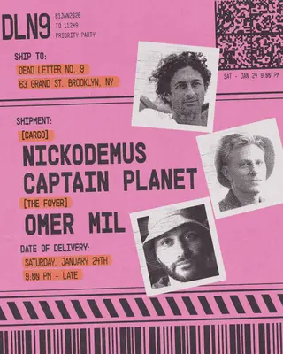 Nickodemus, Captain Planet, Omer Mil - Dead Letter No.9 at Cargo @ Dead Letter No. 9