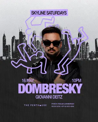 DOMBRESKY - Skyline Saturdays at The Penthouse at The Penthouse Dubai