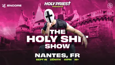 Holy Priest: The Holy Shit Show Nantes - EDM event at TBA - Zenith Nantes in West