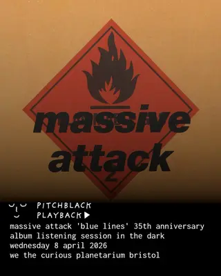 Pitchblack Playback: Massive Attack 'Blue Lines' 35th Anniversary at We The Curious Planetarium