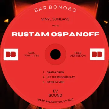 Vinyl Sundays: Rustam Ospanoff at Bar Bonobo Vinyl Sundays: Rustam Ospanoff at Bar Bonobo