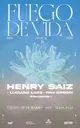 Henry Saiz & MORE ARTISTS - by FUEGO DE VIDA FESTIVAL, CARLOS KEEN