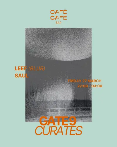 Gate 9 curates w/Leef & Saul - EDM event at Café Café Bar Amsterdam in Amsterdam