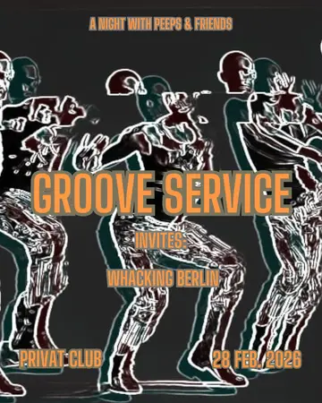 Groove Service invites: Whacking Berlin at Privatclub Groove Service invites: Whacking Berlin at Privatclub