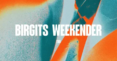 Birgits WEEKENDER - EDM event at Birgit in Berlin