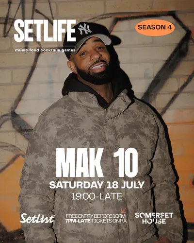 SETLIFE presents MAK10 (Season 4 Finale) - EDM event at Setlist @ Somerset House in London
