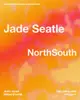 NorthSouth with Jade Seatle