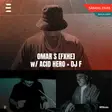 Omar S (FXHE) + Acid Hero + Dj F thumbnail Omar S (FXHE) + Acid Hero + Dj F thumbnail