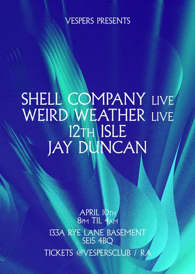 Vespers present: Shell Company live - EDM event at Vespers Club in London