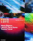 Your Love: Alissa Brianna, Lakuti & Tama Sumo, Yvonne Turner – New Yor EDM news from EDMDanceDirectory.com