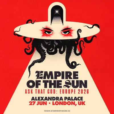 Empire Of The Sun: Ask That God Tour - EDM event at Alexandra Palace in London