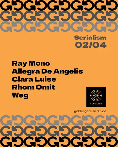 Serialism - EDM event at Golden Gate in Berlin