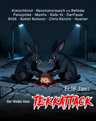 TeKK Attack / pres. 2026 at Der Weiße Hase