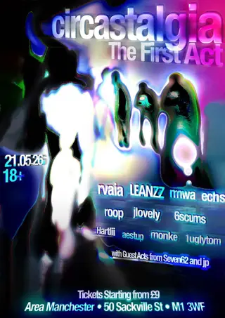 Circastalgia: The First Act at Area Manchester