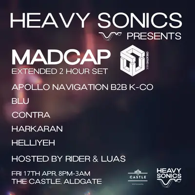 Heavy Sonics presents... Madcap (2 hour set) Heavy Sonics presents... Madcap (2 hour set) - EDM event at The Castle in London