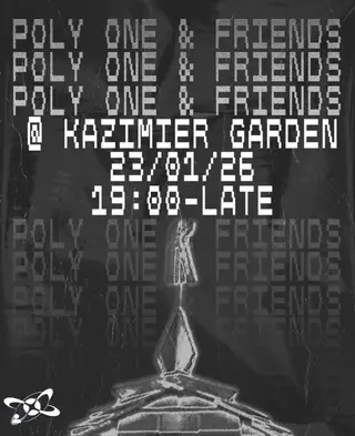 Polyone & friends at Kazimier Garden