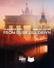 FROM DUSK TILL DAWN - BERLIN thumbnail FROM DUSK TILL DAWN - BERLIN thumbnail