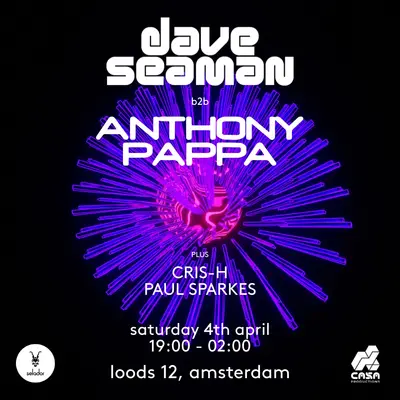 Casa Invites: Dave Seaman & Anthony Pappa - EDM event at Loods 12 in Amsterdam