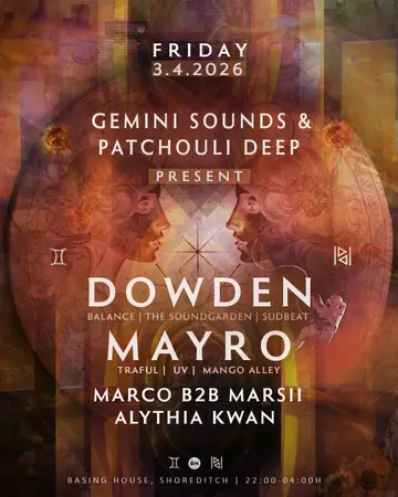 Gemini Sounds x Patchouli Deep present Dowden & Mayro at Basing House Gemini Sounds x Patchouli Deep present Dowden & Mayro at Basing House