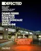 Defected Opening: Dennis Ferrer b2b HoneyLuv, Eliza Rose, Manu Gonzalez, Olive F, Sam Divine