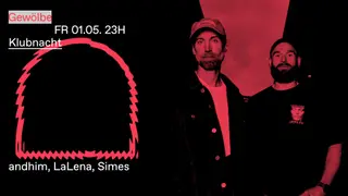 Klubnacht with Andhim, LALENA, SIMES at Gewölbe