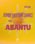 Daytime Dance: Abantu