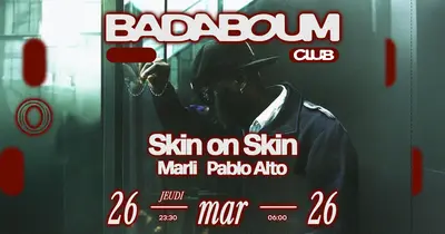 Club — Skin On Skin, Marli, Pablo Alto - EDM event at Badaboum in Paris