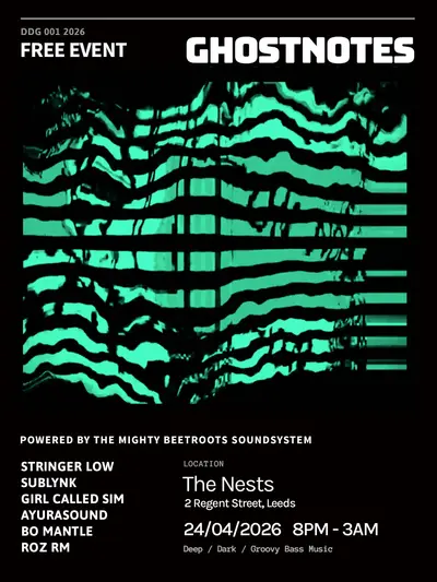 GHOSTNOTES - EDM event at TBA - The Nests, Leeds in Leeds