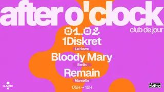 AFTER O'CLOCK: Bloody Mary - 1DISKRET - Remain at Glazart