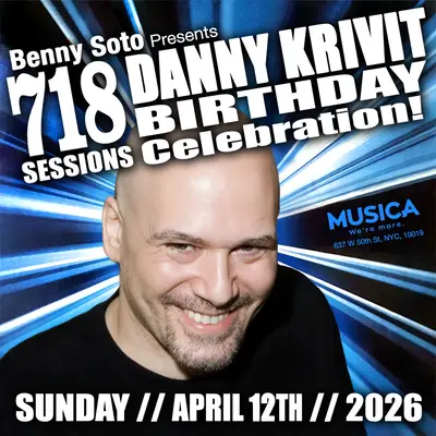 718 Sessions celebrates Danny Krivit's Birthday 718 Sessions celebrates Danny Krivit's Birthday - EDM event at Musica Club NYC in New York