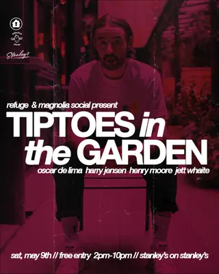 Refuge & Magnolia Social pres. Tiptoes In The Garden at Stanley's